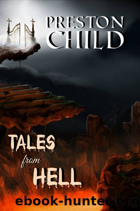 Tales from hell by Preston Child