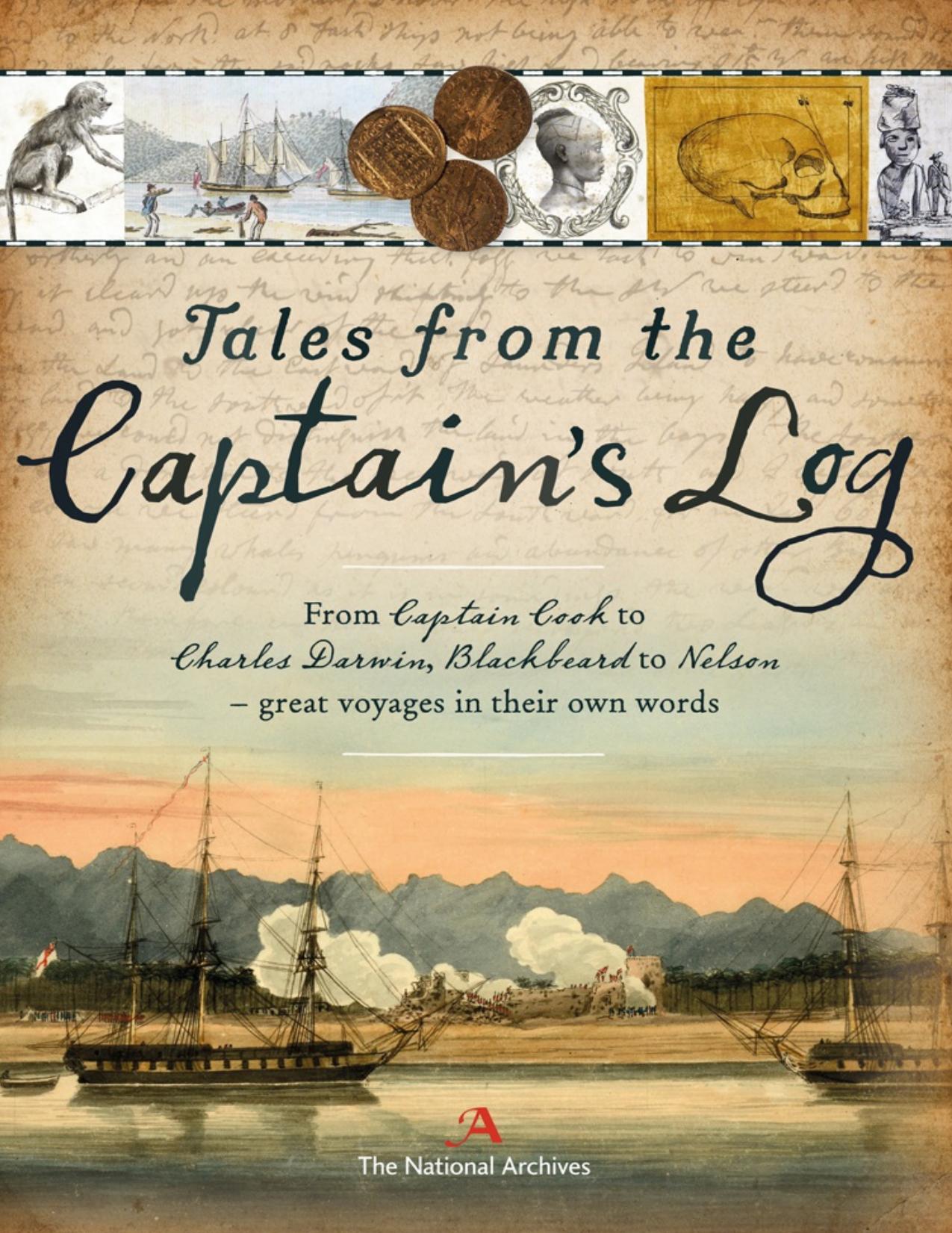 Tales from the Captain's Log by The National Archives