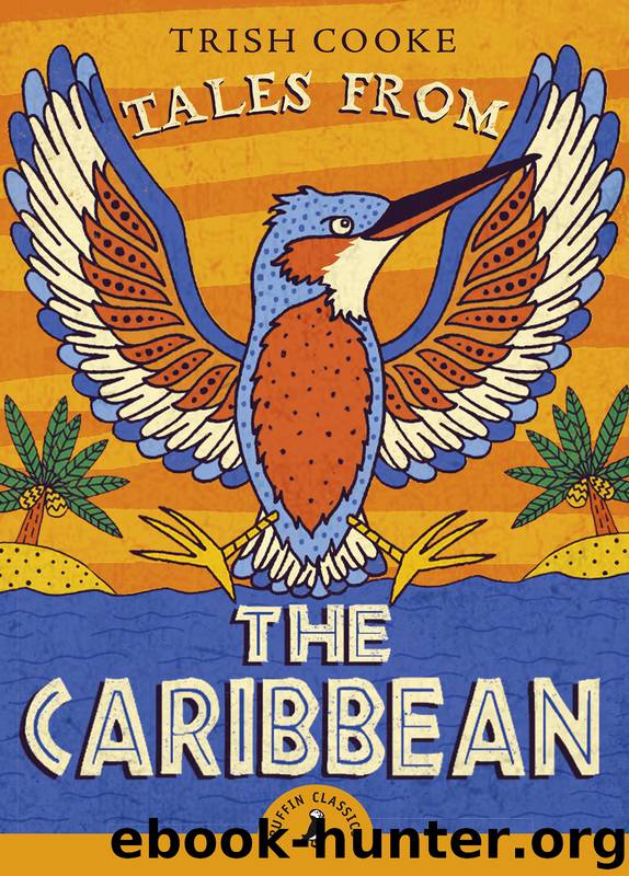 Tales from the Caribbean by Trish Cooke