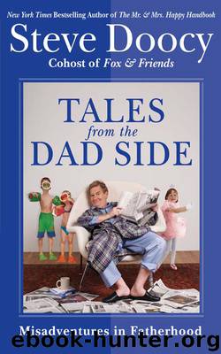 Tales from the Dad Side by Steve Doocy