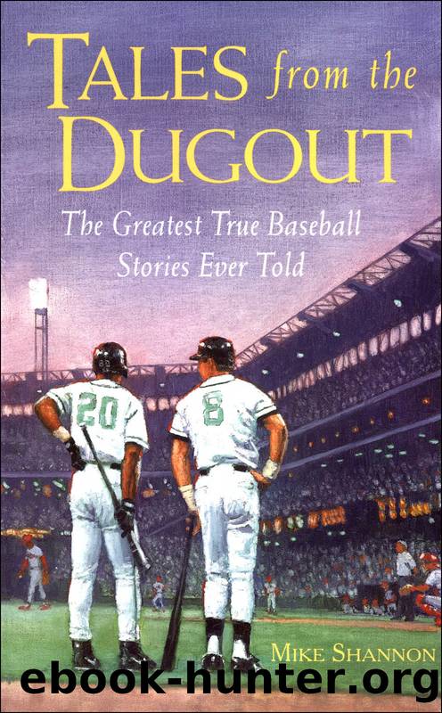 Tales from the Dugout by Mike Shannon