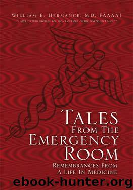 Tales from the Emergency Room by William E. Hermance MD FAAAAI