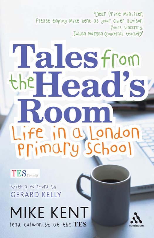 Tales from the Head's Room: Life in a London Primary School by Mike Kent