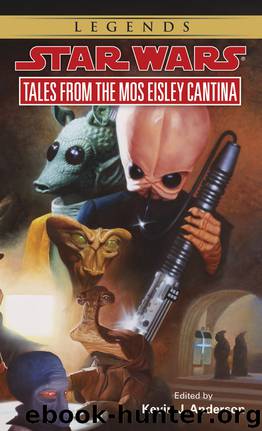 Tales from the Mos Eisley Cantina by Kevin Anderson