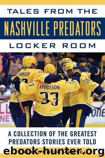 Tales from the Nashville Predators Locker Room by Kristopher Martel