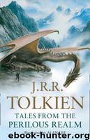 Tales from the Perilous Realm by J. R. R. Tolkien