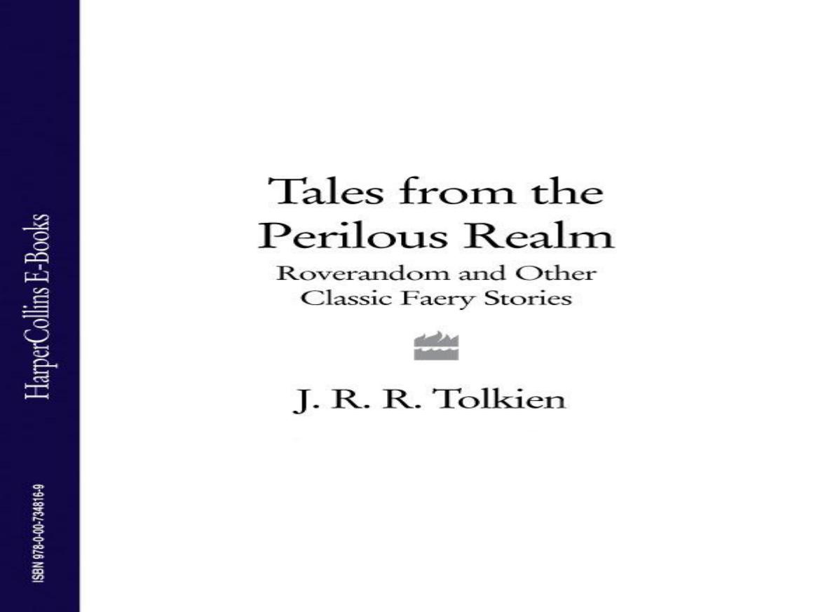 Tales from the Perilous Realm: Roverandom and Other Classic Faery Stories by J. R. R. Tolkien