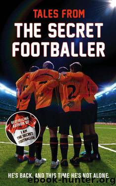 Tales from the Secret Footballer by Anon Anon