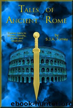 Tales of Ancient Rome by S.J.A. Turney