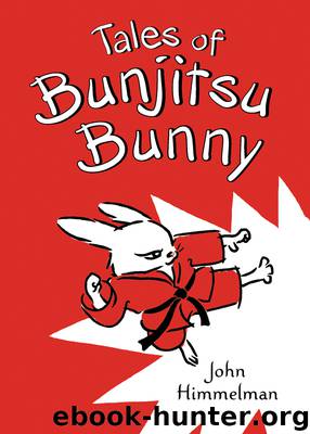 Tales of Bunjitsu Bunny by John Himmelman