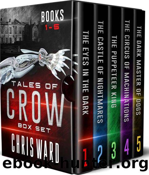 Tales of Crow - the Complete Series Volumes 1-5 by Chris Ward
