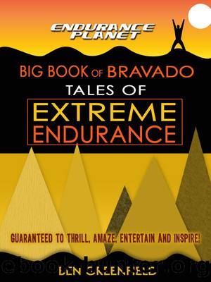 Tales of Extreme Endurance by Ben Greenfield