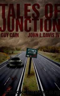 Tales of Junction by Davis IV John L. & Cain Guy