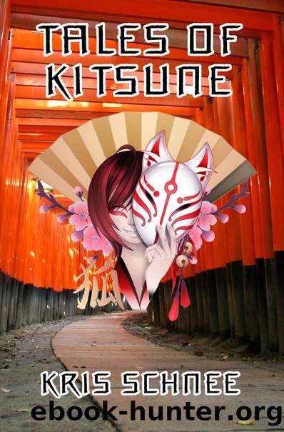 Tales of Kitsune by Kris Schnee