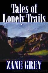 Tales of Lonely Trails by Zane Grey