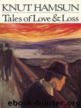 Tales of Love and Loss by Knut Hamsun