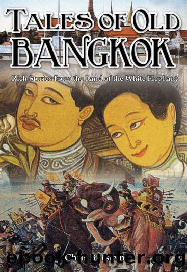 Tales of Old Bangkok: Rich Stories from the Land of the White Elephant by Chris Berslem