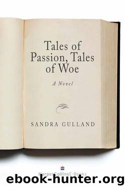 Tales of Passion, Tales of Woe by Sandra Gulland