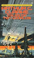 Tales of Ten Worlds by Arthur C. Clarke