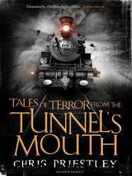 Tales of Terror From the Tunnel's Mouth by Chris Priestley & David Roberts