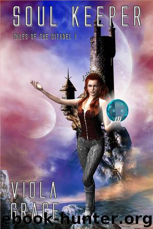 Tales of The Citadel 01 - Soul Keeper by Viola Grace