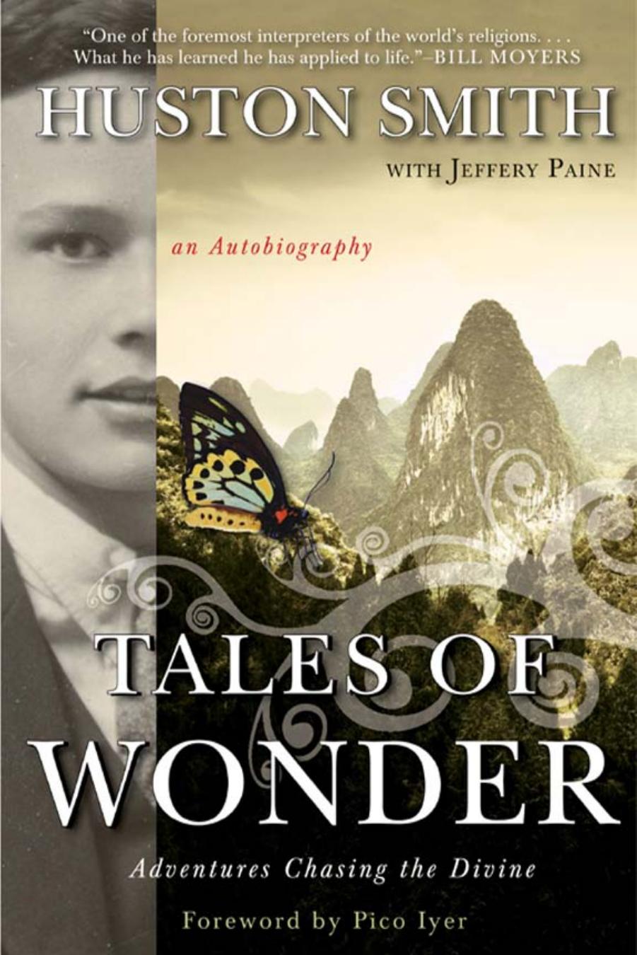 Tales of Wonder: Adventures Chasing the Divine, an Autobiography by Huston Smith