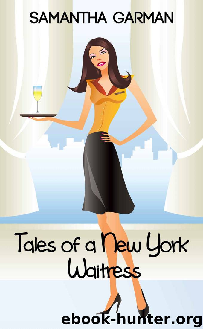 Tales of a New York Waitress (The Sibby Chronicles Book 1) by Samantha Garman