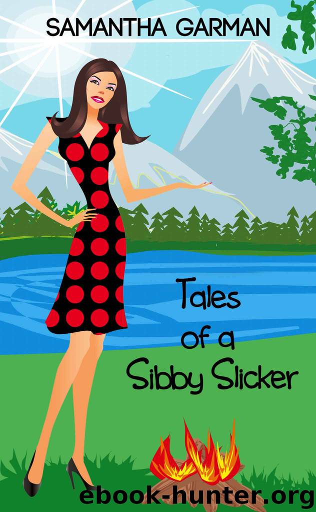 Tales of a Sibby Slicker by Samantha Garman