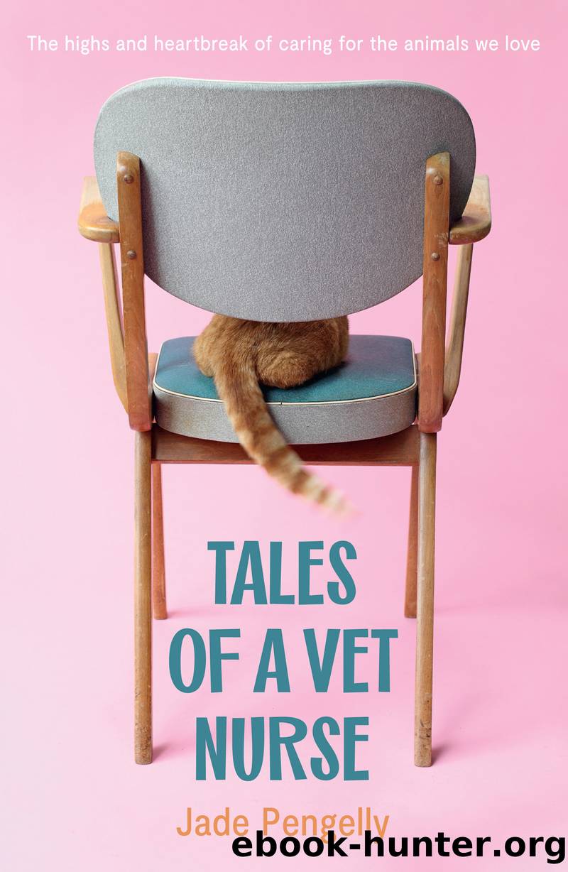 Tales of a Vet Nurse by Jade Pengelly