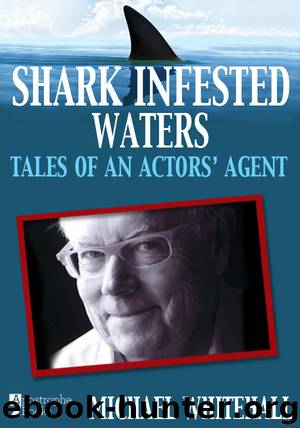 Tales of an Actors' Agent by Michael Whitehall