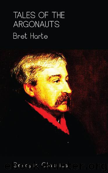 Tales of the Argonauts by Bret Harte