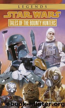 Tales of the Bounty Hunters: Star Wars: Book 3 (Star Wars - Legends) by Kevin Anderson
