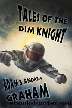 Tales of the Dim Knight by Adam Graham