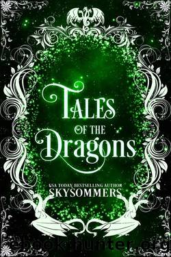Tales of the Dragons: Fairytale mashups & spinoffs (Tales From the Magic Kingdom Book 3) by Sky Sommers