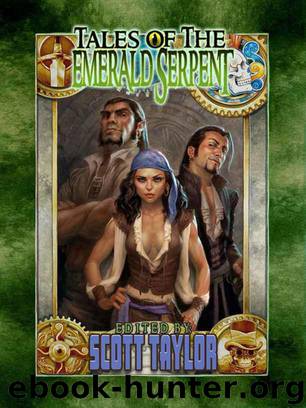 Tales of the Emerald Serpent by Scott Taylor
