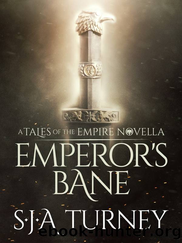 Tales of the Empire: Emperorâs Bane by S. J. A. Turney