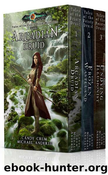 Tales of the Feisty Druid Boxed (Books 1-3): Age Of Magic - A Kurtherian Gambit Series (Tales of the Feisty Druid Boxed Set) by Candy Crum & Michael Anderle