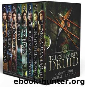 Tales of the Feisty Druid Complete Boxed Set 1-8 by Candy Crum & Michael Anderle