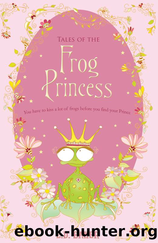 Tales of the Frog Princess by E.D. Baker