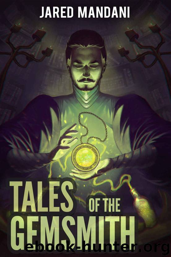 Tales of the Gemsmith - Chapter 01: A LitRPG Adventure Series (Aldaron Worlds) by Jared Mandani & LitRPG Freaks