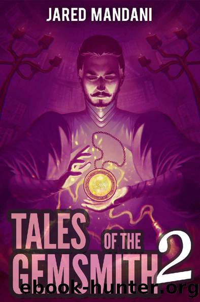 Tales of the Gemsmith - Red: A LitRPG Adventure Series (Aldaron Worlds Book 2) by Jared Mandani & Litrpg Freaks
