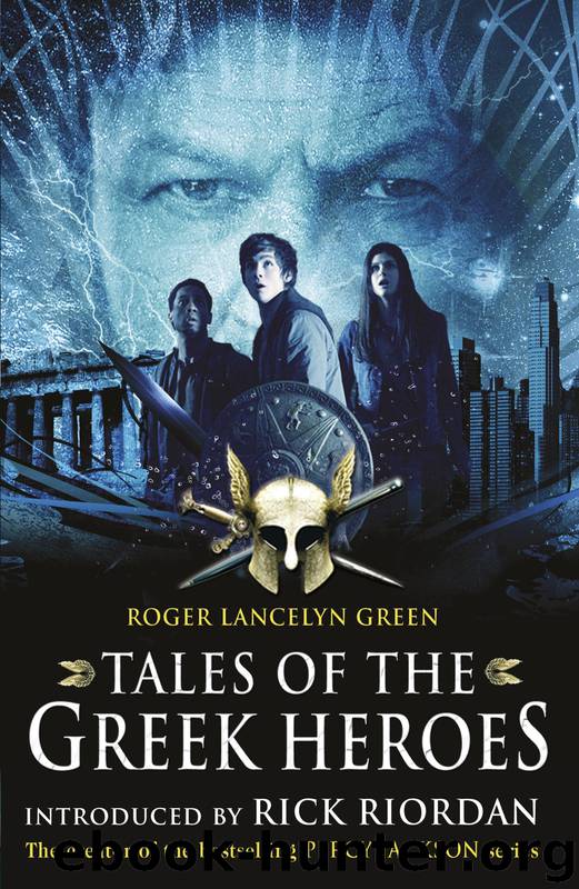 Tales of the Greek Heroes by Tales of the Greek Heroes