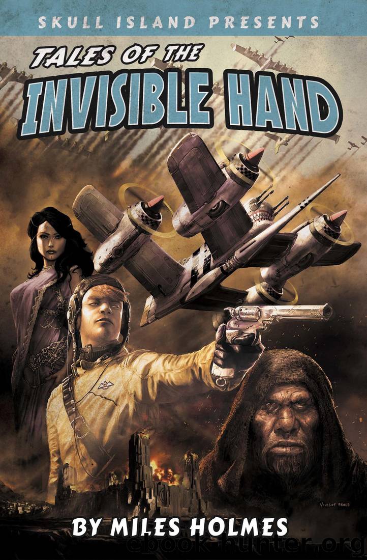 Tales of the Invisible Hand by Miles Holmes