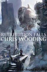 Tales of the Ketty Jay #01 - Retribution Falls by Chris Wooding