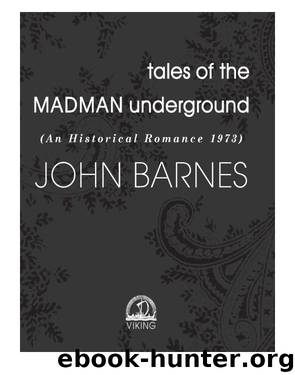 Tales of the Madman Underground by John Barnes