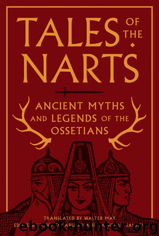 Tales of the Narts by Colarusso John; Salbiev Tamirlan; May Walter