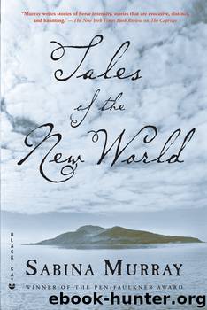Tales of the New World by Sabina Murray