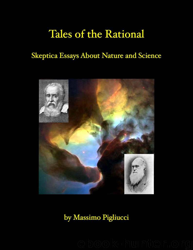 Tales of the Rational : Skeptical Essays About Nature and Science by Pigliucci Massimo
