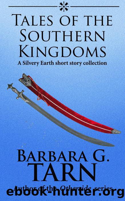 Tales of the Southern Kingdoms by Barbara G.Tarn