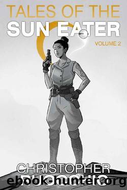 Tales of the Sun Eater, Vol. 2 by Christopher Ruocchio